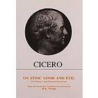 : Cicero: On Stoic Good and Evil