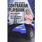 Manny Khoshbin: Manny Khoshbin's Contrarian PlayBook: How to Build Your $100 Million Real Estate Portfolio From the Ground Up