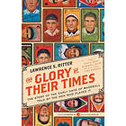 Lawrence S Ritter: The Glory of Their Times
