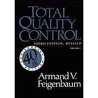 Armand V Feigenbaum: Total Quality Control, Revised (Fortieth Anniversary Edition), Volume 1