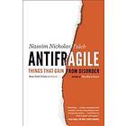 Nassim Nicholas Taleb: Antifragile: Things That Gain from Disorder