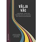 Sven-Eric Alborn, Kristina Berglund, Karin Boson, Arne Gerdner: Välja väg utredning, stöd och behandling vid alkohol- narkotikaproblem