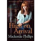 MacKenzie Phillips: High on Arrival