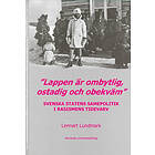 Lennart Lundmark: "Lappen är ombytlig, ostadig och obekväm"