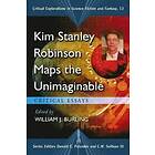 William J Burling: Kim Stanley Robinson Maps the Unimaginable