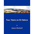 Lynas Murdoch: Four Years on St Helena