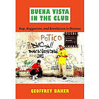 Geoffrey Baker: Buena Vista in the Club