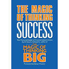 David J Schwartz: Magic Of Thinking Success