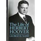 George H Nash: The Life of Herbert Hoover: Master Emergencies, 1917-1918