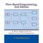 J Paul Morrison: Flow-Based Programming, 2nd Edition: A New Approach to Application Development