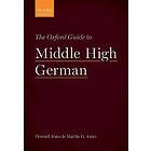 Howard Jones: The Oxford Guide to Middle High German