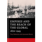 Tony Ballantyne, Antoinette Burton: Empires and the Reach of Global