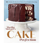 Editors of Martha Stewart Living: Martha Stewart's Cake Perfection