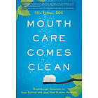 Ellie Phillips: Mouth Care Comes Clean