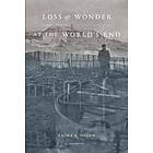 Laura A Ogden: Loss and Wonder at the World's End