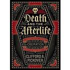 Clifford A Pickover: Death and the Afterlife