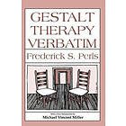 Frederick S Perls, Joe Wysong: Gestalt Therapy Verbatim