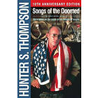 Hunter S Thompson: Songs of the Doomed: More Notes on Death American Dream