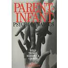 Joan Raphael-Leff: Parent-Infant Psychodynamics