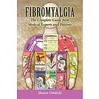 Sharon Ostalecki: Fibromyalgia: The Complete Guide From Medical Experts And Patients