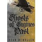 Sean McMullen: Ghosts of Engines Past