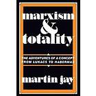 Martin Jay: Marxism and Totality