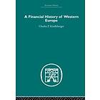 Charles P Kindleberger: A Financial History of Western Europe