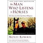 Monty Roberts: The Man Who Listens to Horses