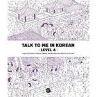 TalkToMeInKorean: Talk To Me In Korean Level 4