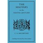 C A MacArtney: The Magyars in the Ninth Century