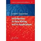 S Sumathi, S N Sivanandam: Introduction to Data Mining and its Applications