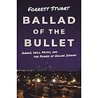 Forrest Stuart: Ballad of the Bullet