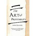 Adrian Slywotzky: The Art Of Profitability