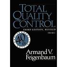 Armand V Feigenbaum: Total Quality Control, Revised (Fortieth Anniversary Edition), Volume 2