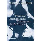Marina Warner: Forms of Enchantment