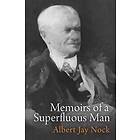 Albert Jay Nock: Memoirs of a Superfluous Man