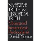 Donald P Spence: Narrative Truth and Historical