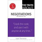 Leigh L Thompson: Truth About Negotiations, The