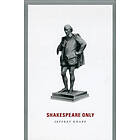 Jeffrey Knapp: Shakespeare Only