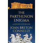 Joan Breton Connelly: The Parthenon Enigma