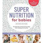 Katherine Erlich, Kelly Genzlinger: Super Nutrition for Babies, Revised Edition