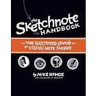 Mike Rohde: The Sketchnote Handbook: the illustrated guide to visual note taking