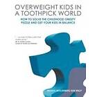 Brenda Wollenberg: Overweight Kids in a Toothpick World