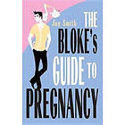 Jon Smith: The Bloke's Guide To Pregnancy