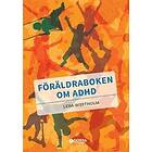 Lena Westholm: Föräldraboken om adhd