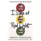 Bruce Stockler: I Sleep at Red Lights
