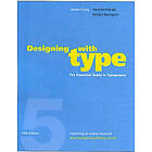 J Craig: Designing with Type Fifth Edition