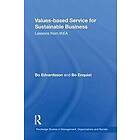 Bo Edvardsson, Bo Enquist: Values-based Service for Sustainable Business