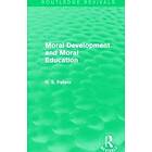 R S Peters: Moral Development and Education (Routledge Revivals)