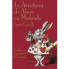 Lewis Carroll: La Aventuroj De Alicio En Mirlando